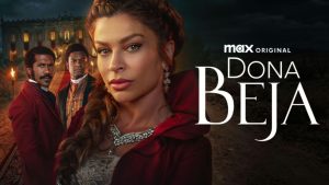 Remake de Dona Beja estreia no streaming com releitura contemporânea e menos episódios